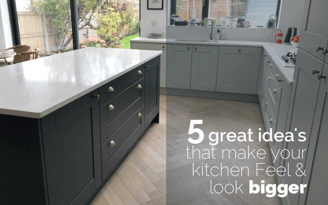 5 Great Ideas That Make Your Kitchen Look and Feel Bigger